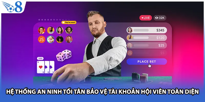 Hệ thống an ninh tối tân bảo vệ tài khoản hội viên toàn diện