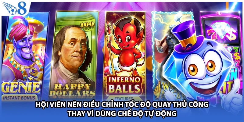 Hội viên nên điều chỉnh tốc độ quay thủ công thay vì dùng chế độ tự động