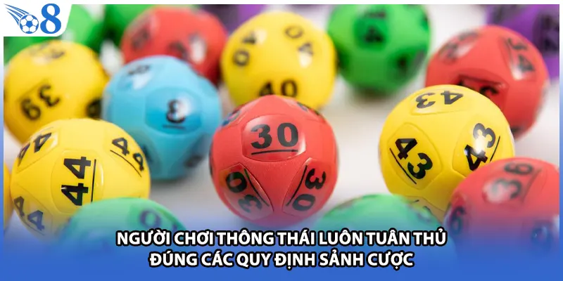 Người chơi thông thái luôn tuân thủ đúng các quy định sảnh cược