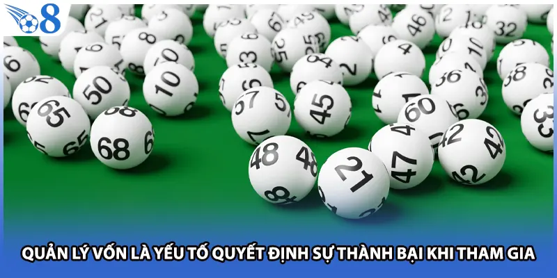 Quản lý vốn là yếu tố quyết định sự thành bại khi tham gia