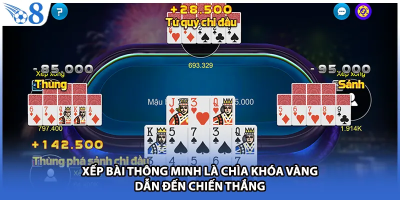 Xếp bài thông minh là chìa khóa vàng dẫn đến chiến thắng